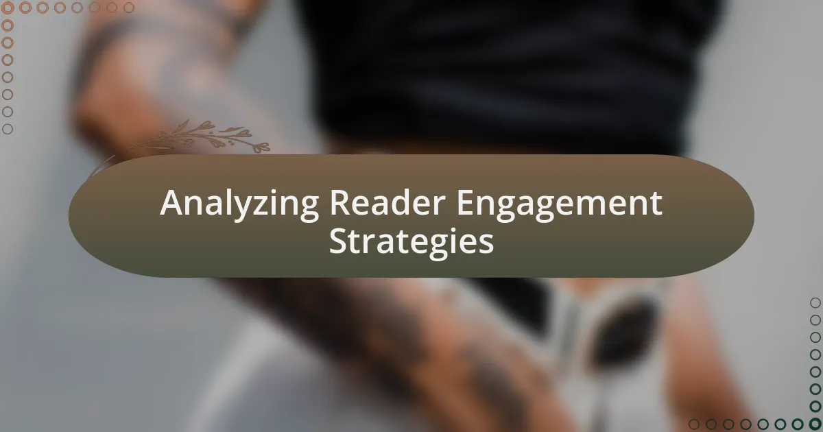 Analyzing Reader Engagement Strategies