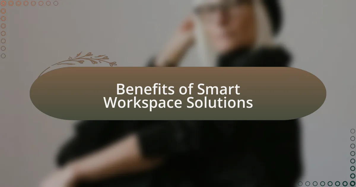 Benefits of Smart Workspace Solutions