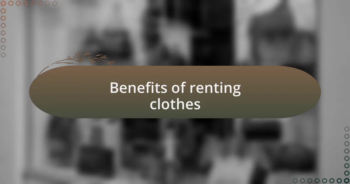 Benefits of renting clothes