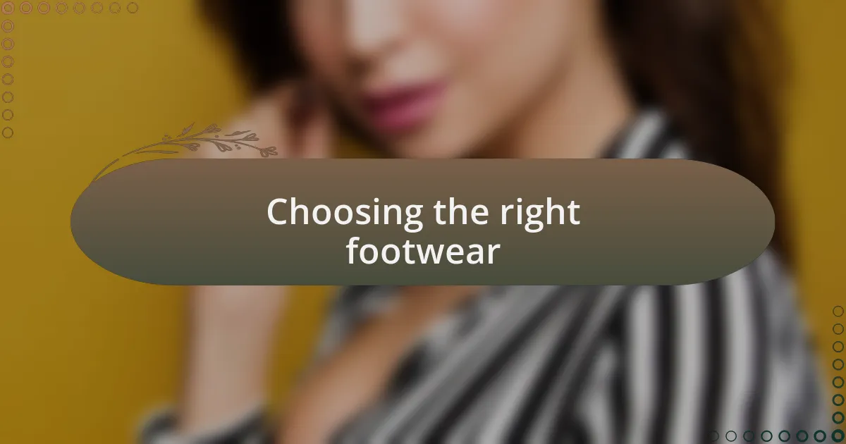 Choosing the right footwear