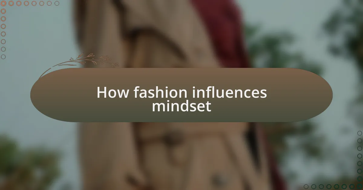 How fashion influences mindset