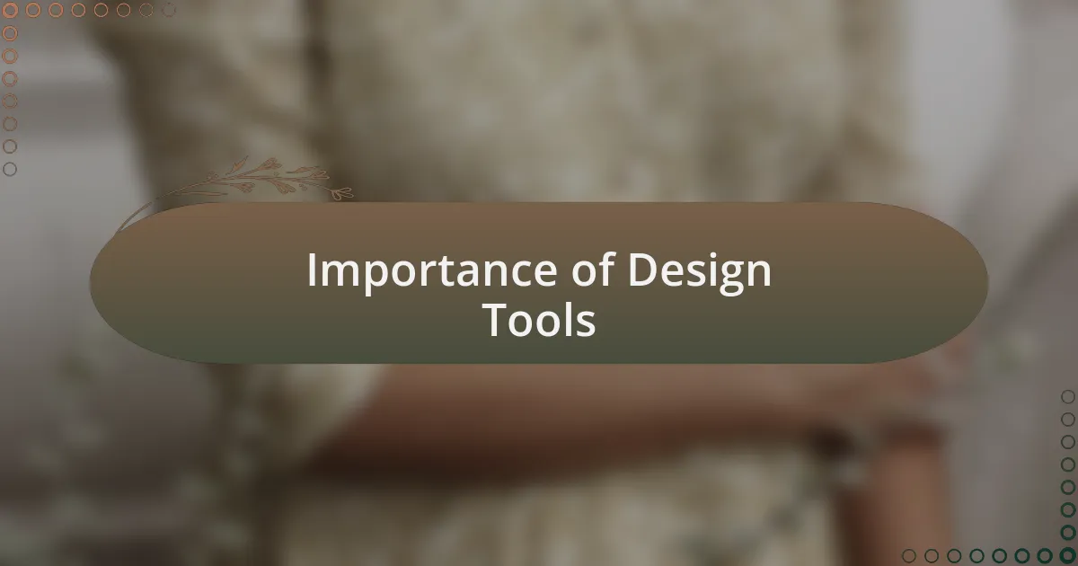 Importance of Design Tools
