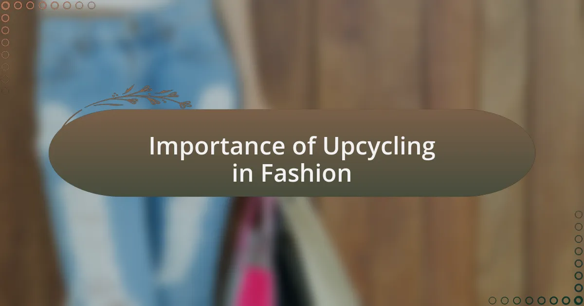 Importance of Upcycling in Fashion