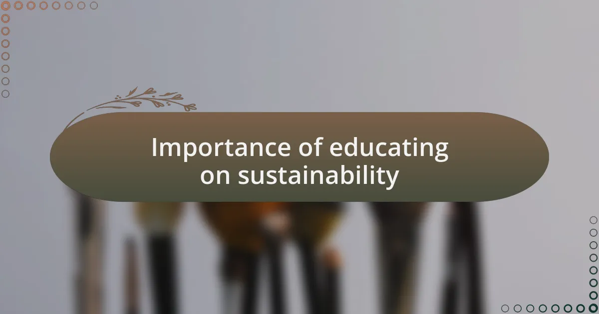 Importance of educating on sustainability