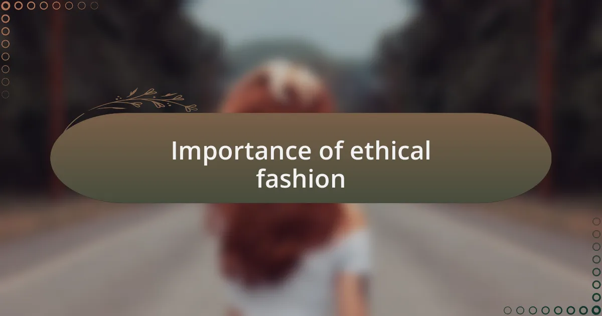 Importance of ethical fashion