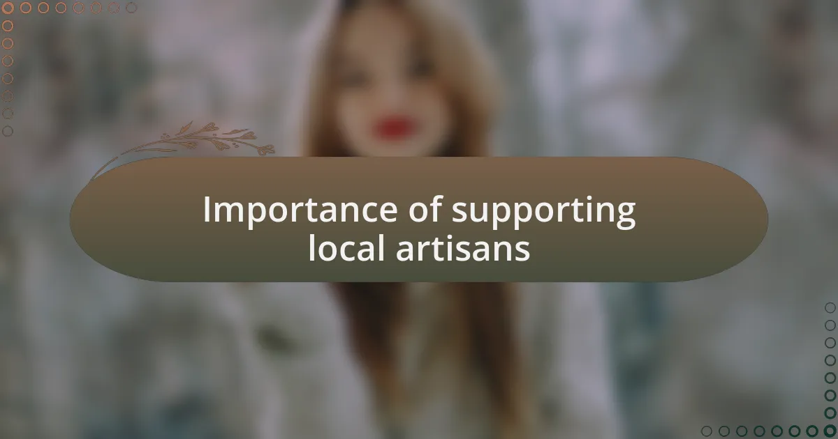 Importance of supporting local artisans