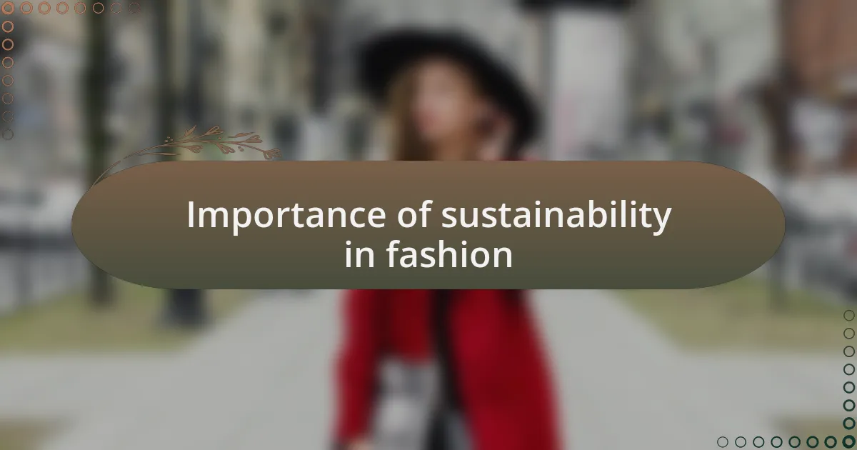 Importance of sustainability in fashion