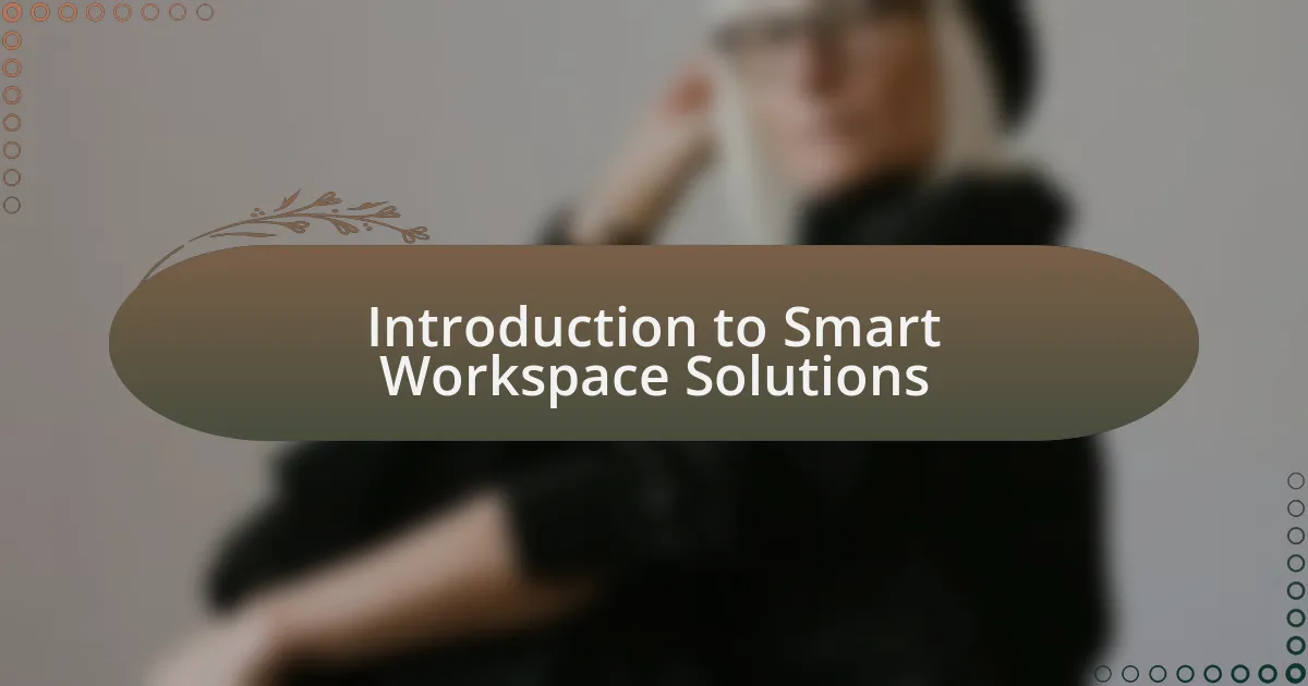 Introduction to Smart Workspace Solutions