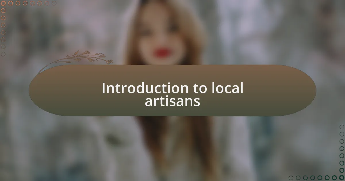 Introduction to local artisans