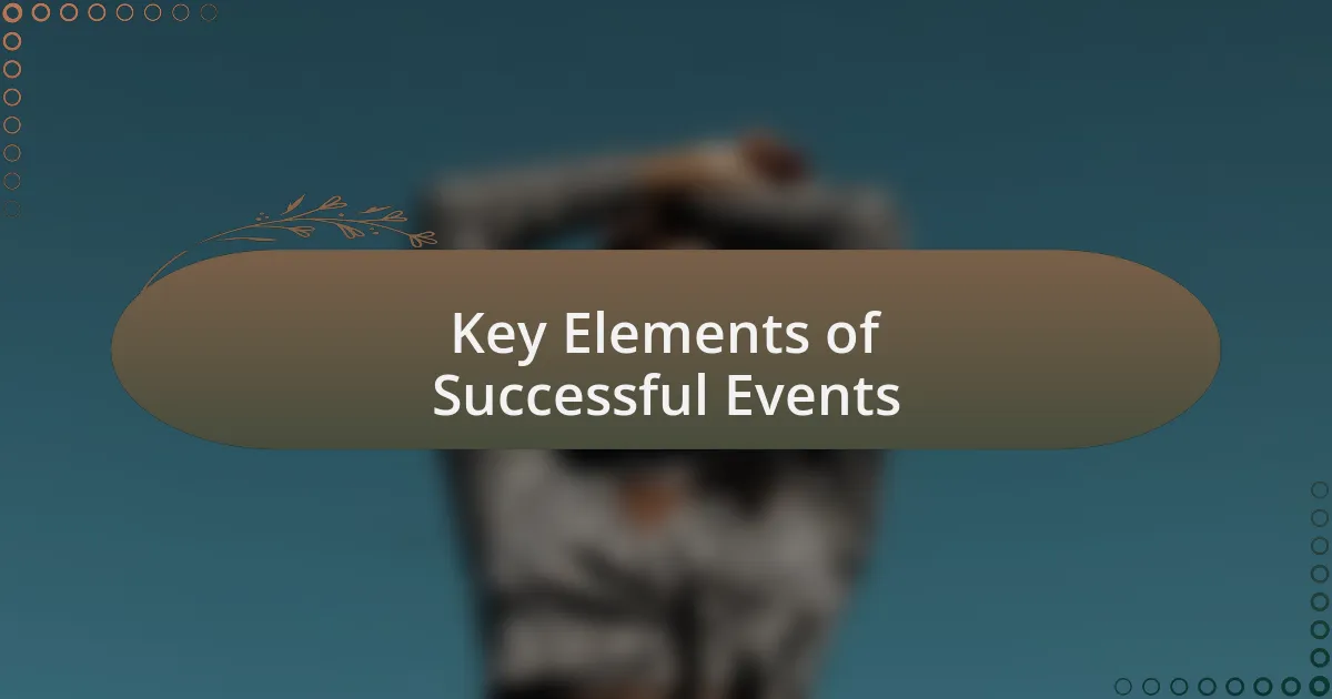 Key Elements of Successful Events