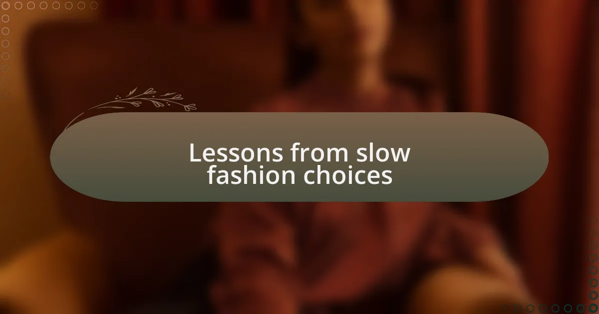 Lessons from slow fashion choices