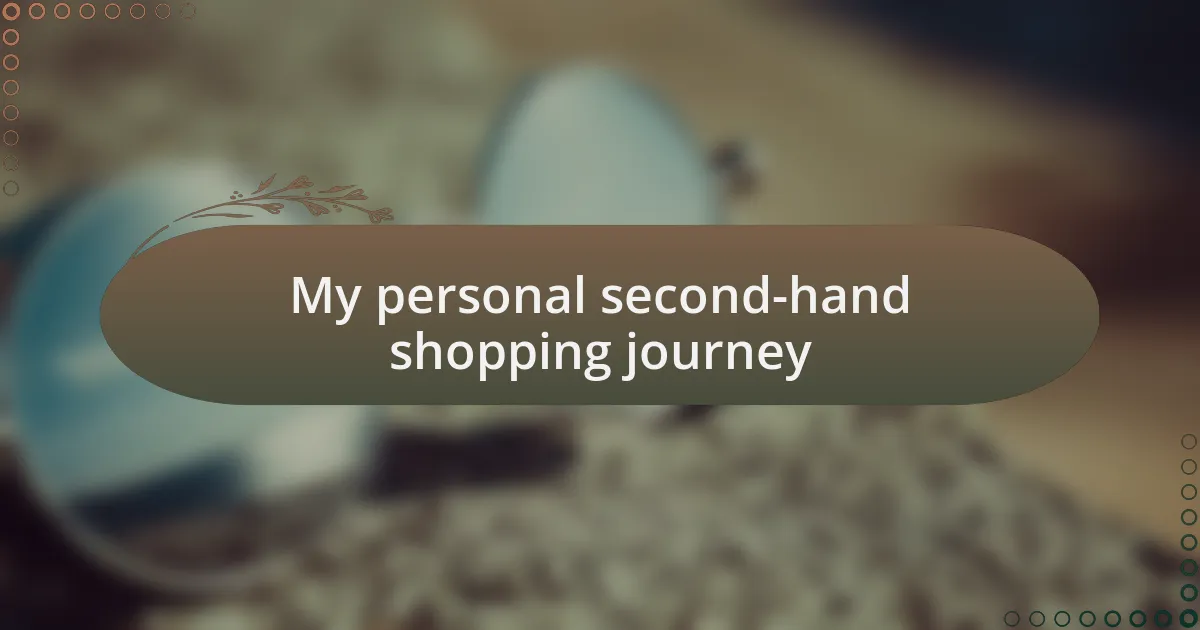 My personal second-hand shopping journey
