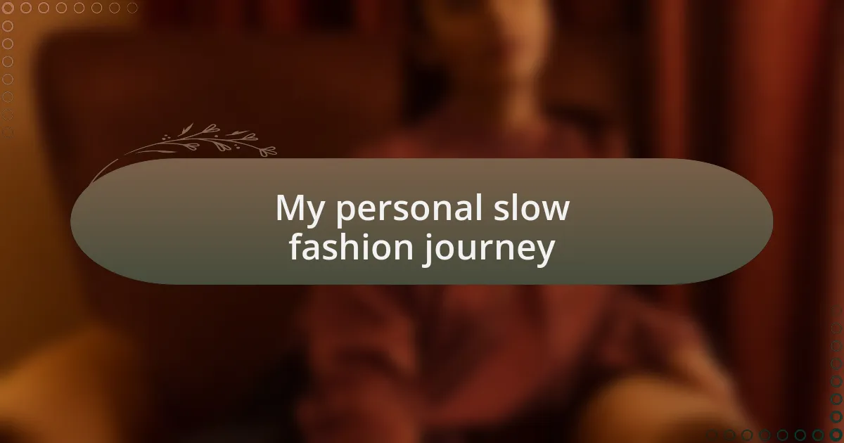 My personal slow fashion journey