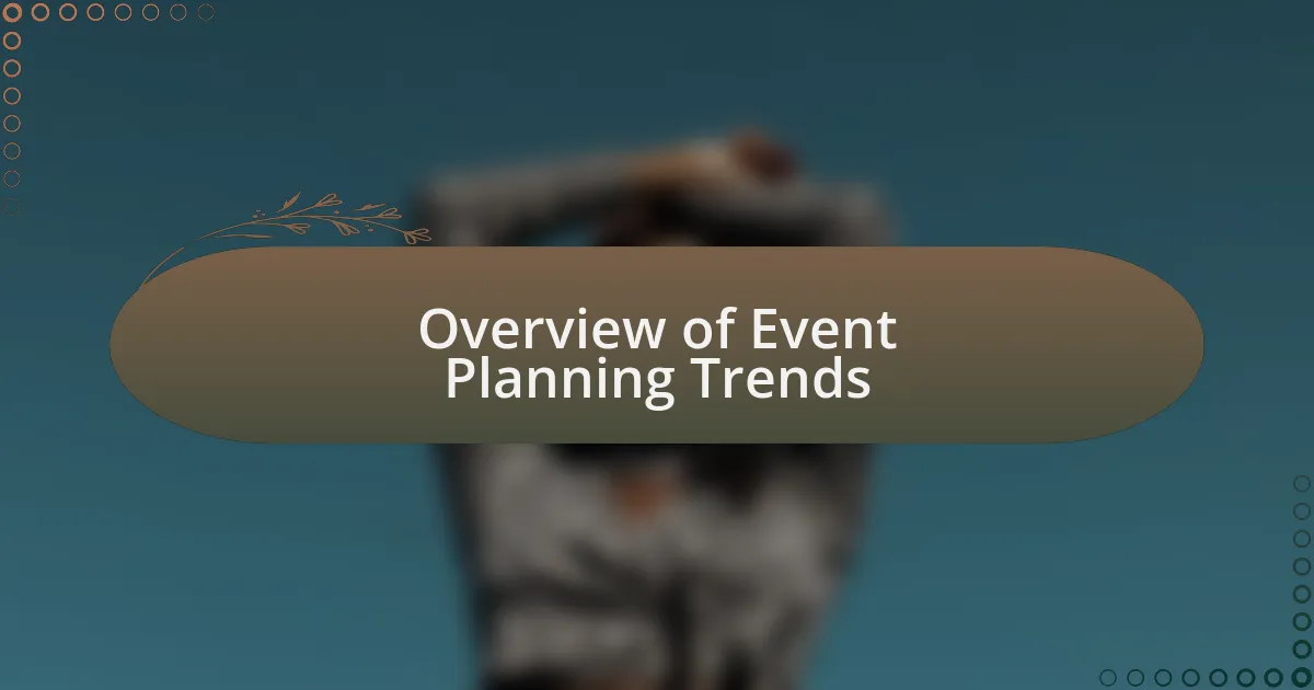 Overview of Event Planning Trends