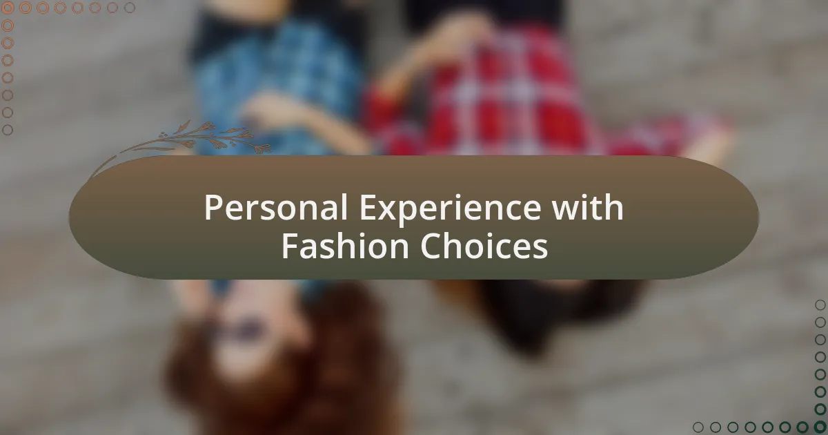 Personal Experience with Fashion Choices