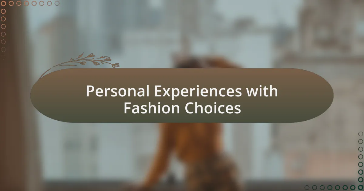 Personal Experiences with Fashion Choices