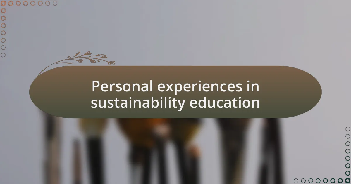 Personal experiences in sustainability education
