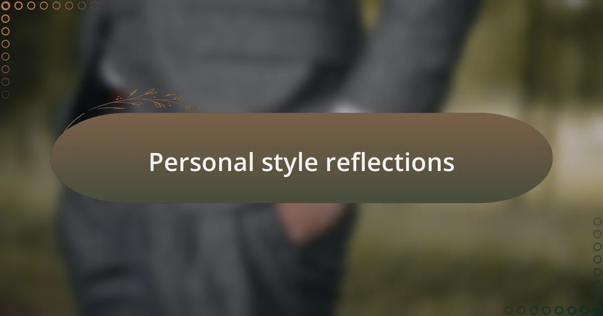 Personal style reflections