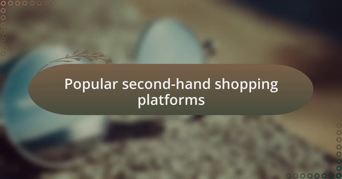 Popular second-hand shopping platforms