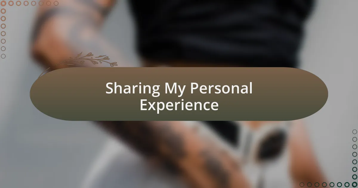 Sharing My Personal Experience