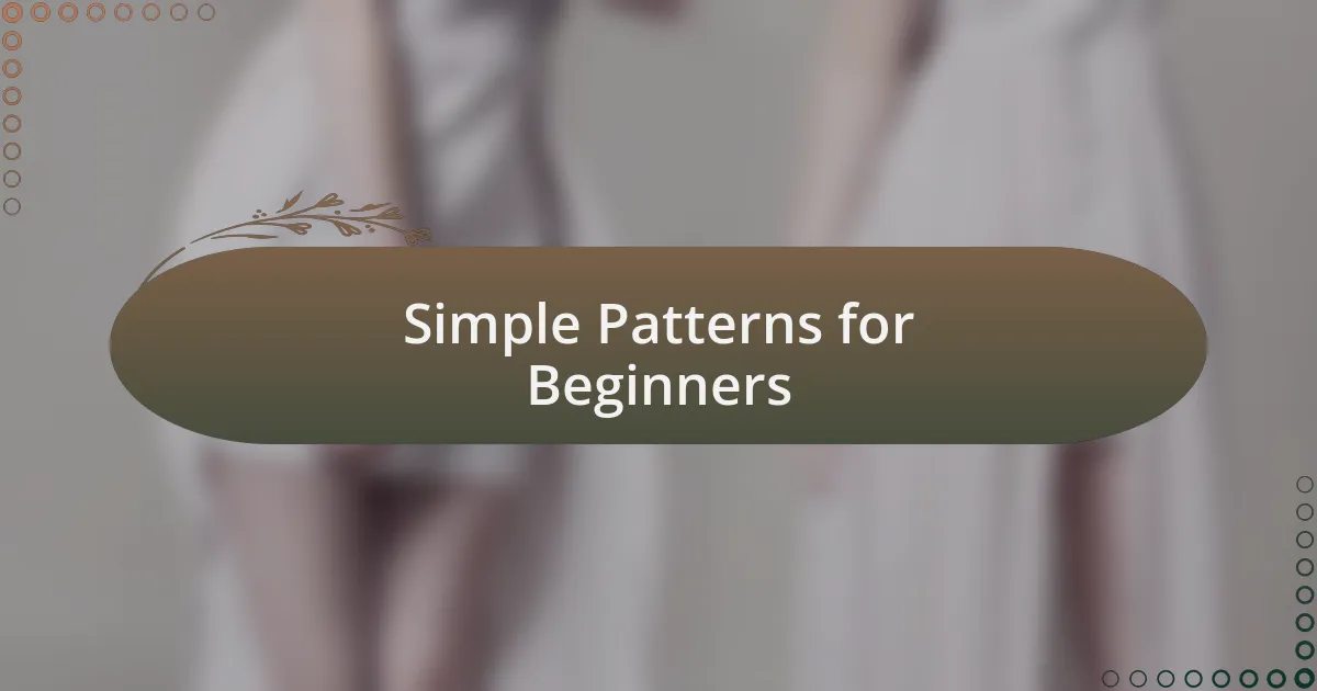 Simple Patterns for Beginners