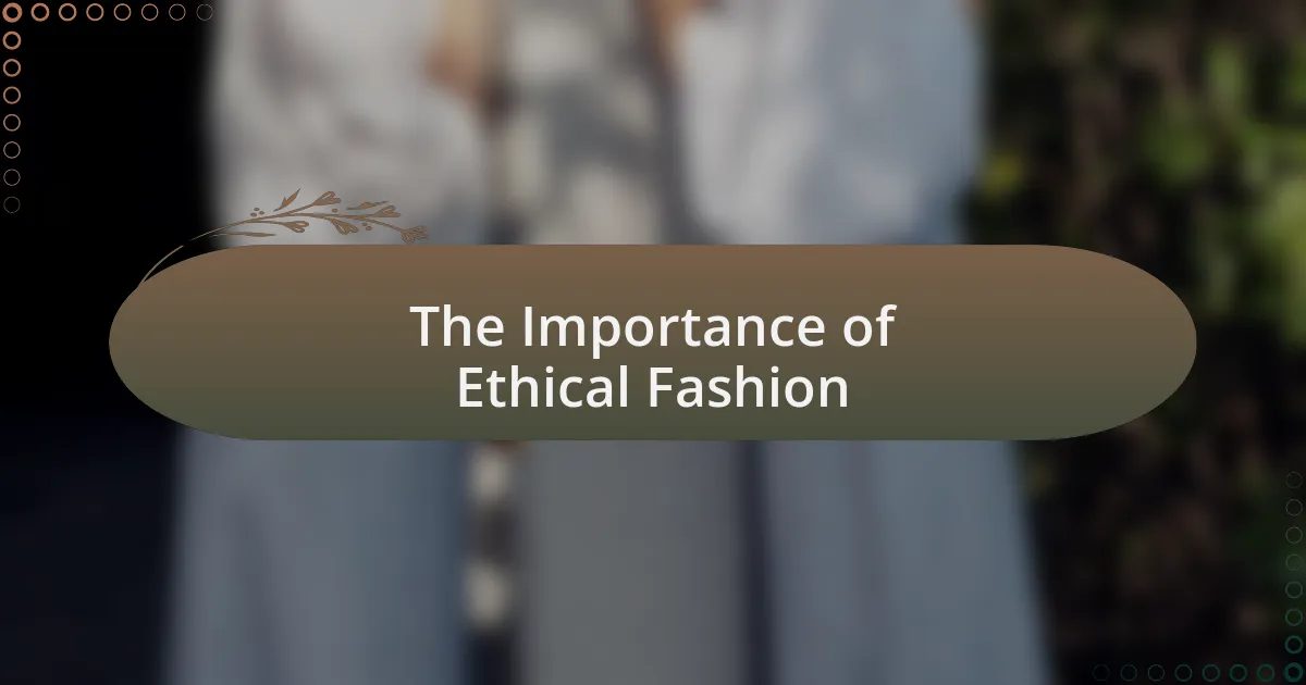 The Importance of Ethical Fashion