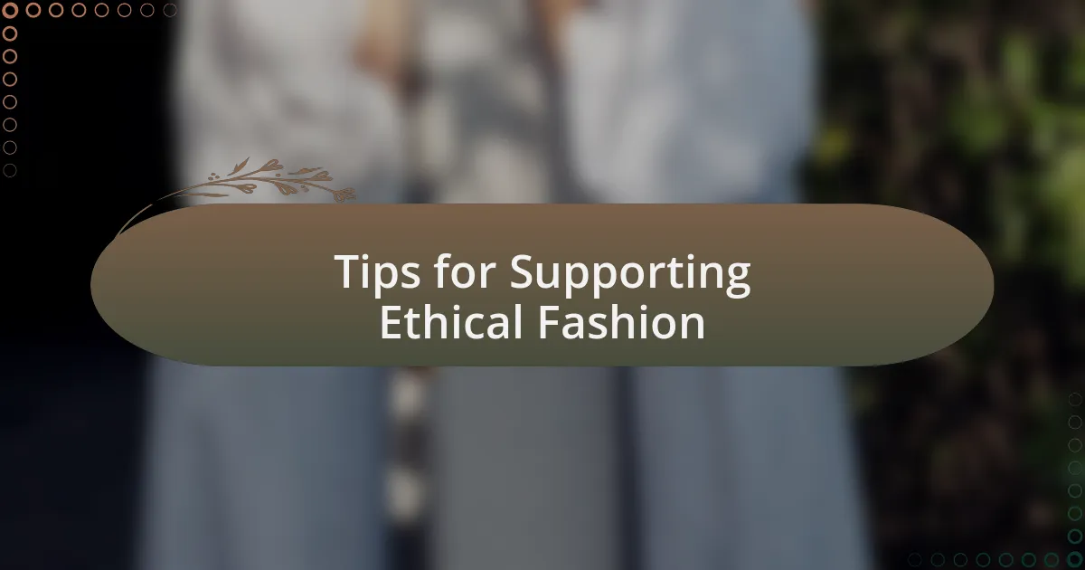 Tips for Supporting Ethical Fashion