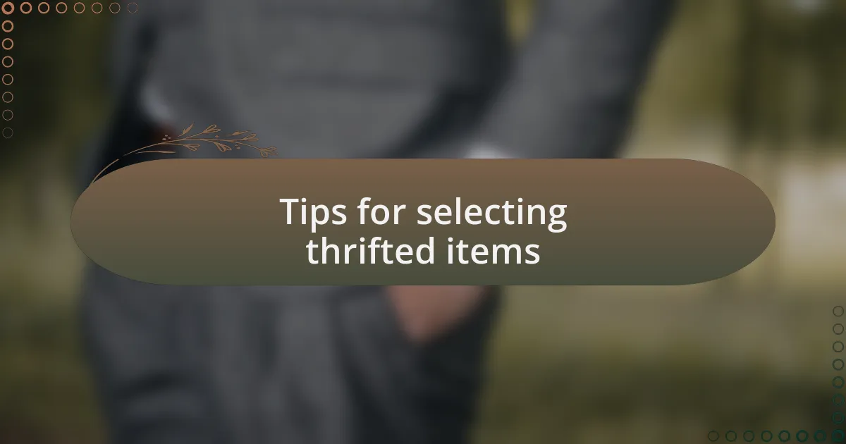 Tips for selecting thrifted items