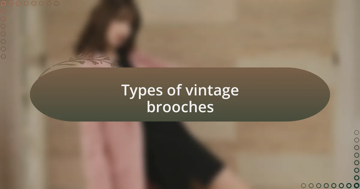 Types of vintage brooches
