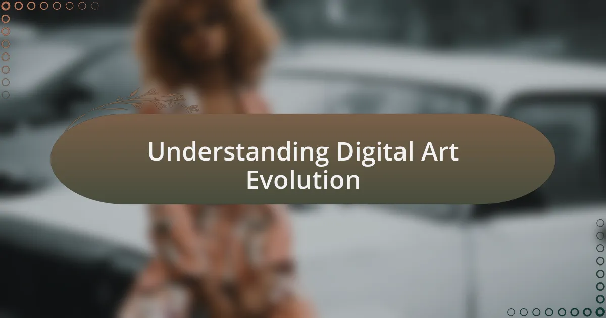 Understanding Digital Art Evolution