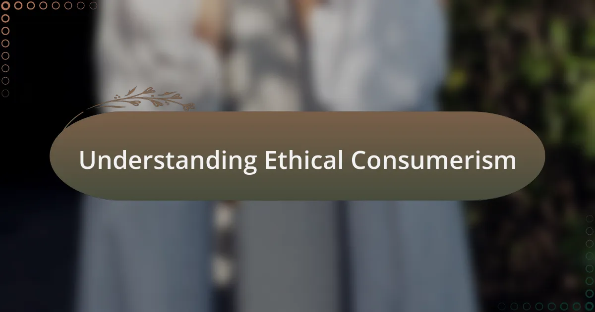 Understanding Ethical Consumerism
