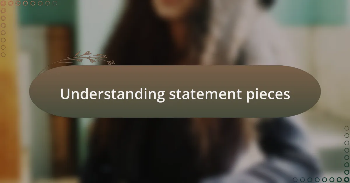 Understanding statement pieces